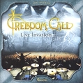 Freedom Call Live Invasion Формат: 2 Audio CD (Jewel Case) Дистрибьютор: Steamhammer Лицензионные товары Характеристики аудионосителей 2004 г Альбом инфо 896n.