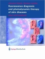 Fluorescence Diagnosis and Photodynamic Therapy of Skin Diseases Издательство: Springer, 2003 г Твердый переплет, 160 стр ISBN 3211838279 инфо 7105e.