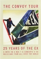 The Convoy Tour: 25 Years Of The EX Формат: DVD (NTSC) (Slim case) Дистрибьютор: Концерн "Группа Союз" Региональный код: 0 (All) Количество слоев: DVD-5 (1 слой) Звуковые дорожки: Английский Dolby инфо 1582f.