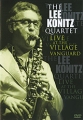 The Lee Konitz Quartet: Live At The Village Vanguard Формат: DVD (NTSC) (Keep case) Дистрибьютор: Концерн "Группа Союз" Региональный код: 0 (All) Количество слоев: DVD-5 (1 слой) Звуковые дорожки: инфо 2009f.