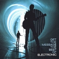 Get The Message The Best Of Electronic (CD+DVD) (Limited Edition) Формат: Audio CD (Jewel Case) Дистрибьюторы: EMI Records Ltd , Clear Productions Ltd Лицензионные товары Характеристики аудионосителей 2006 г Сборник инфо 2500f.