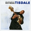 Wayman Tisdale The Very Best Of Формат: Audio CD (Jewel Case) Дистрибьютор: Universal Music Company Лицензионные товары Характеристики аудионосителей 2007 г Альбом: Импортное издание инфо 3152f.